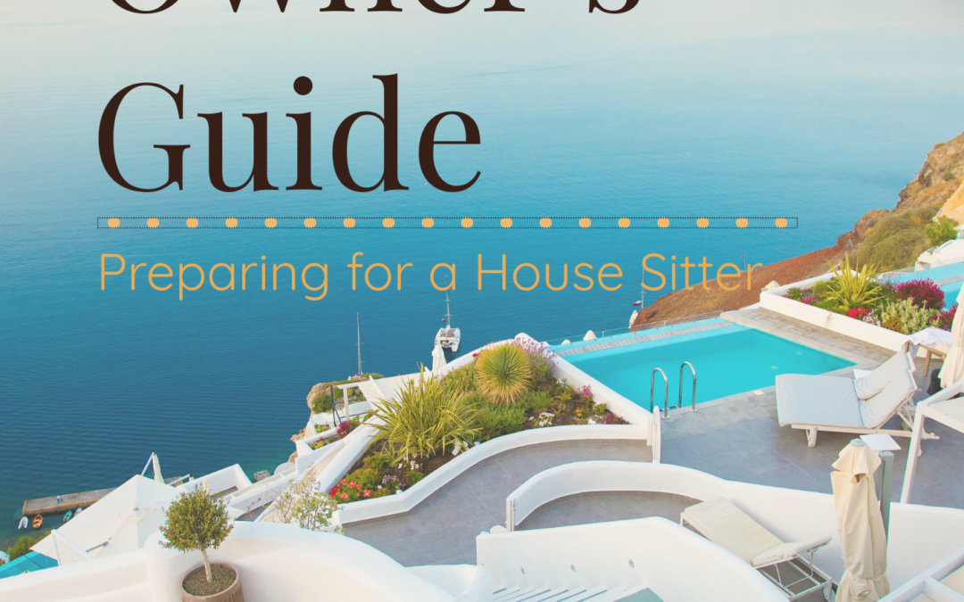 Owner’s Guide Preparing for a House Sitter cover page with calm editorial photo and clean RHS design